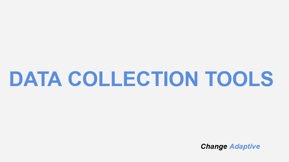 Software for Data Collection | Change Adaptive