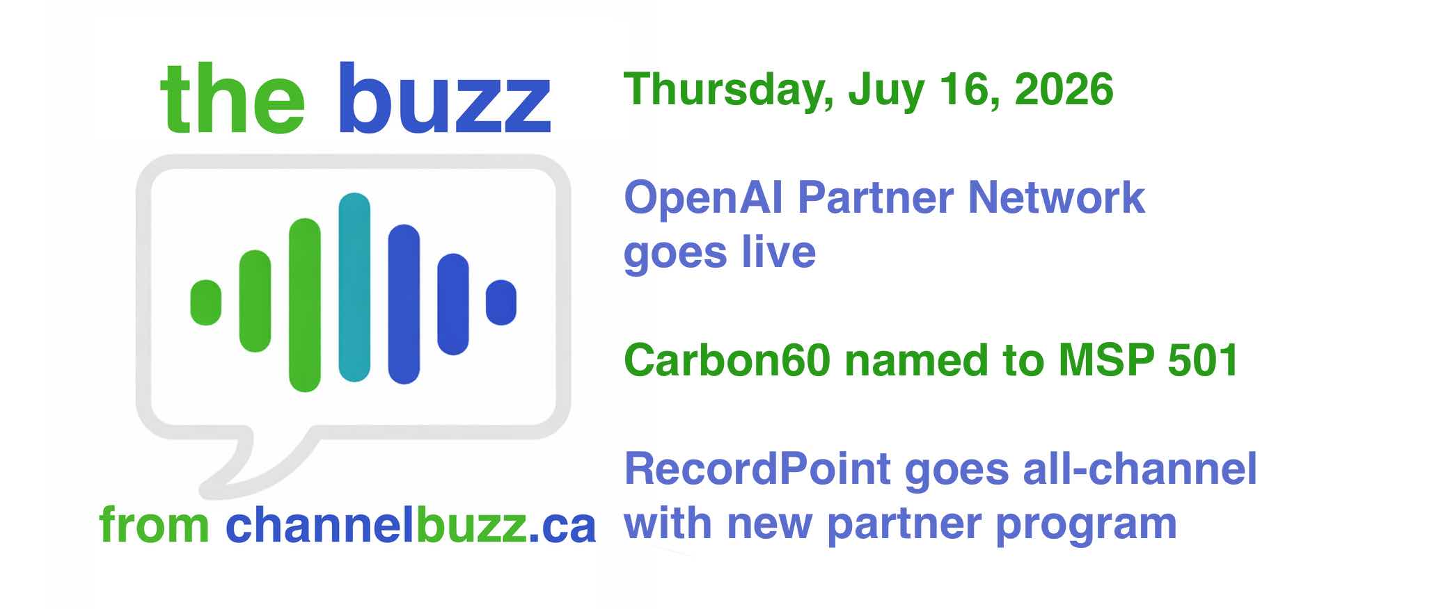 The Buzz: OpenAI launches partner network, Carbon60 makes the MSP 501, and RecordPoint goes channel-first