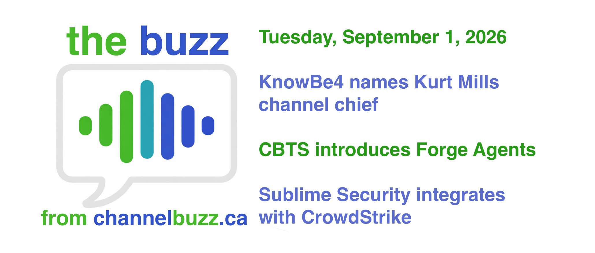 The Buzz: KnowBe4 names Kurt Mills channel chief, CBTS launches Forge Agents, and Sublime Security integrates with CrowdStrike