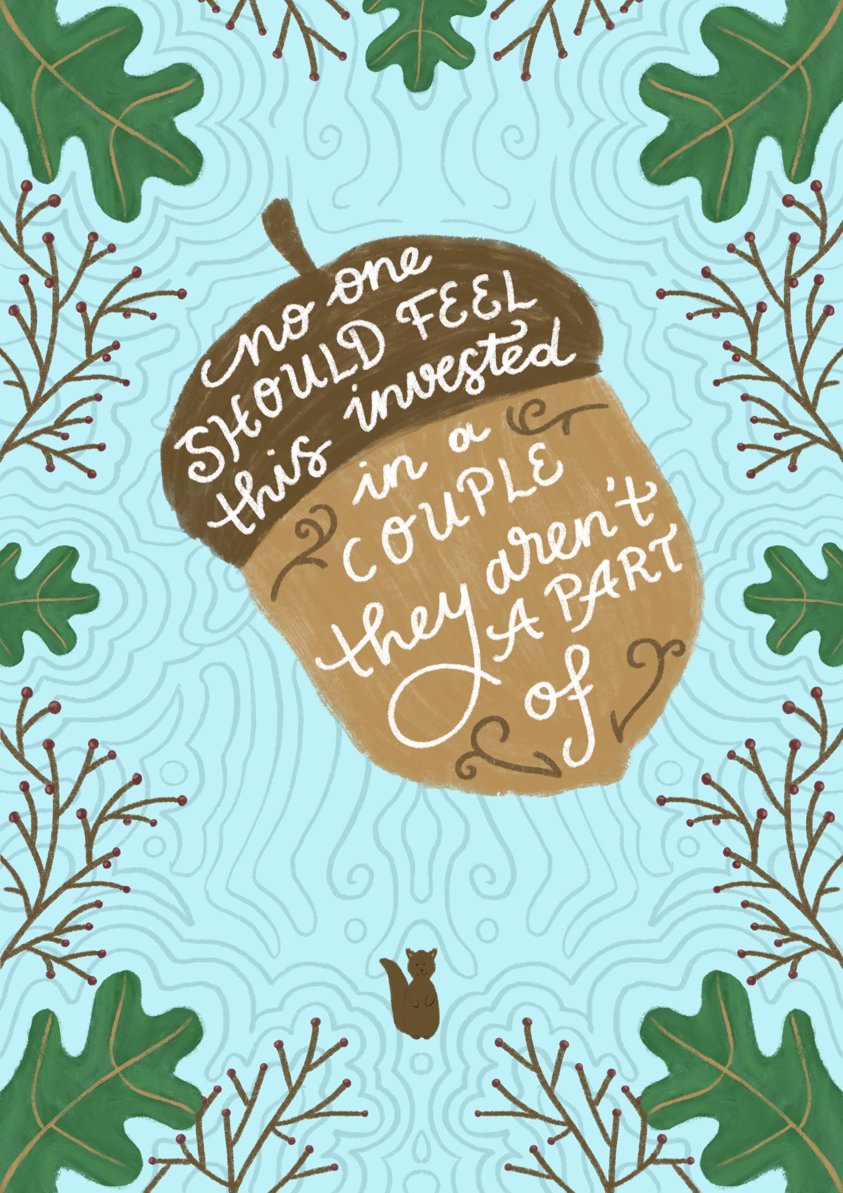 No one should feel this invested in a couple they aren't a part of quote in an acorn on blue background graphic