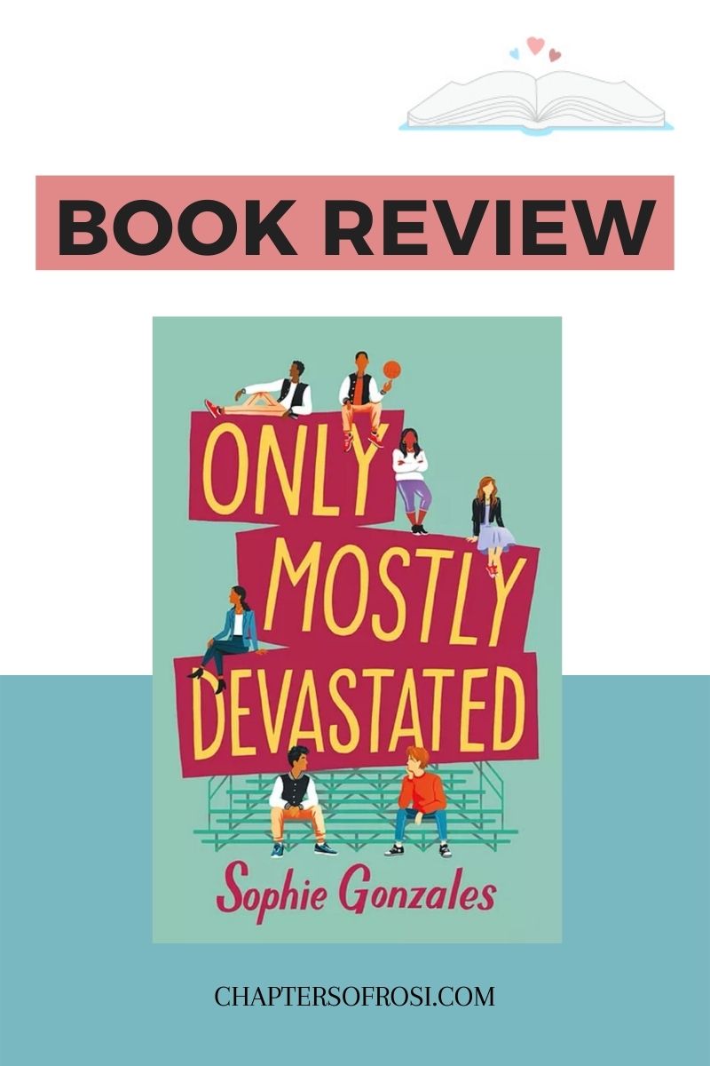 The book cover of Only Mostly Devastated by Sophie Gonzales with the words BOOK REVIEW on pink backdrop above it