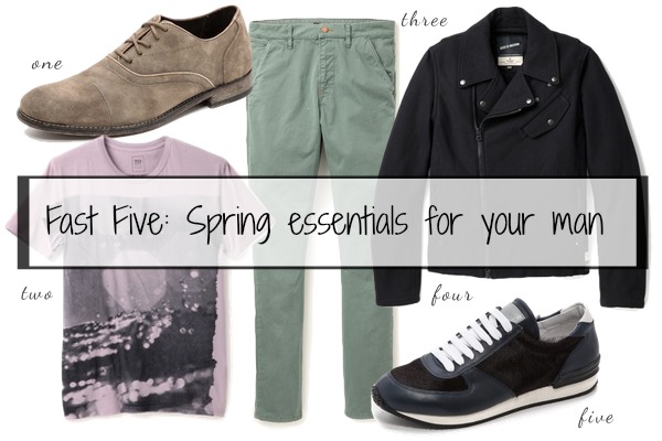 Fast Five: Spring essentials for your man