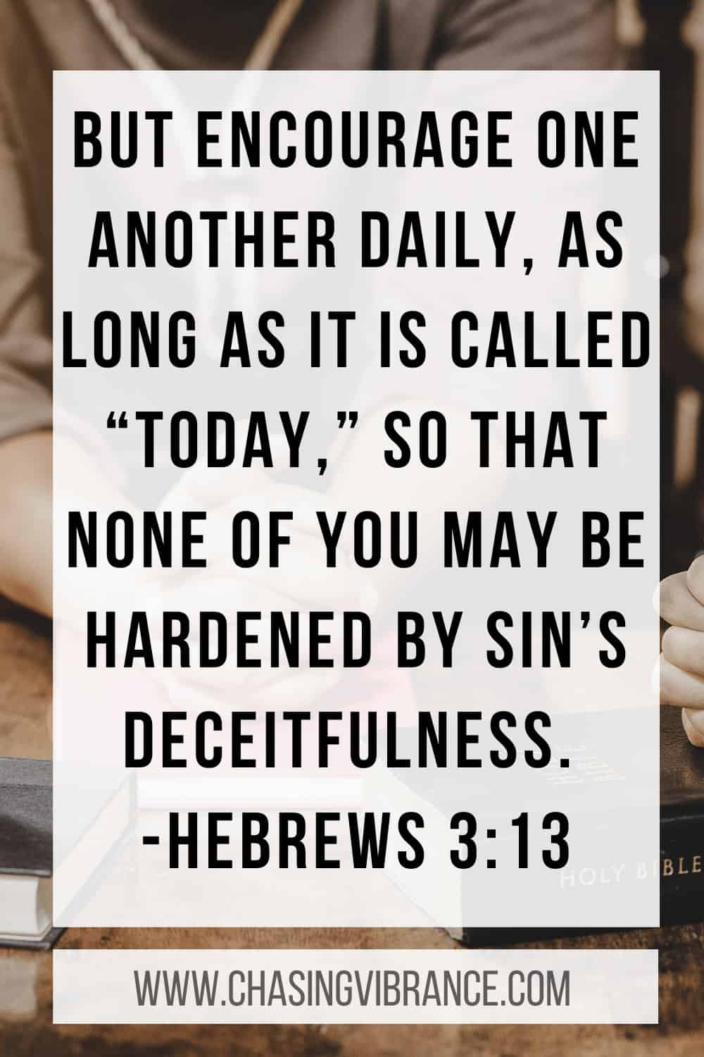 Bible verses about leadership · 1. 15 Bible Verses To Encourage One Another Chasing Vibrance