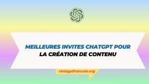 Meilleures ChatGPT Prompt pour la création de contenu
