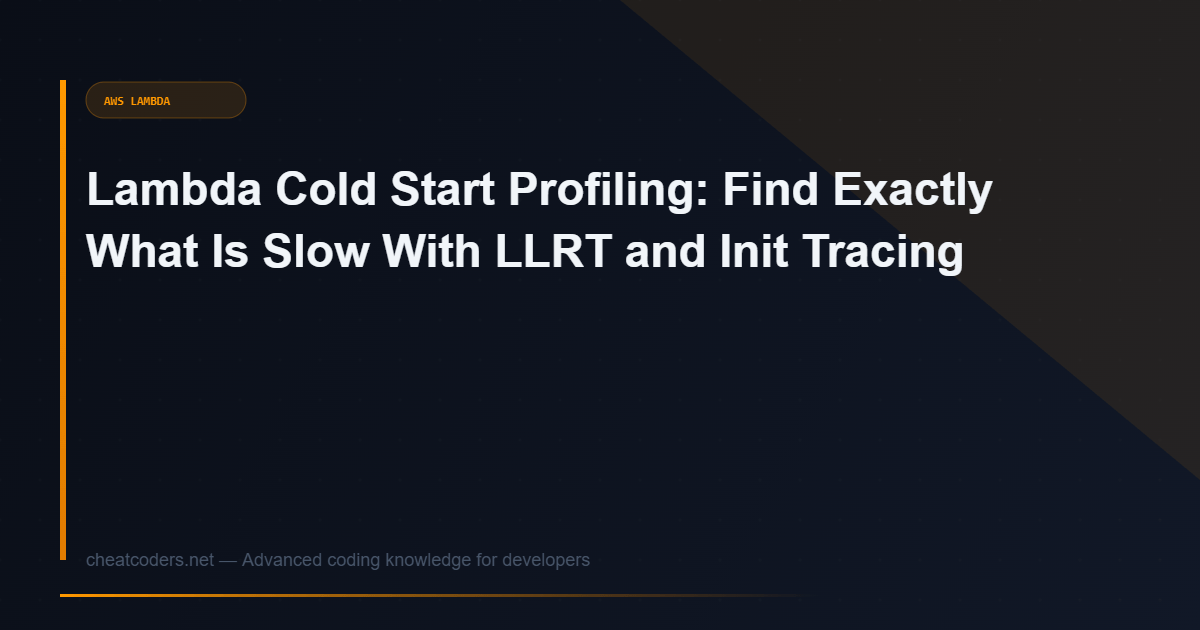 Lambda Cold Start Profiling: Find Exactly What Is Slow With LLRT and Init Tracing