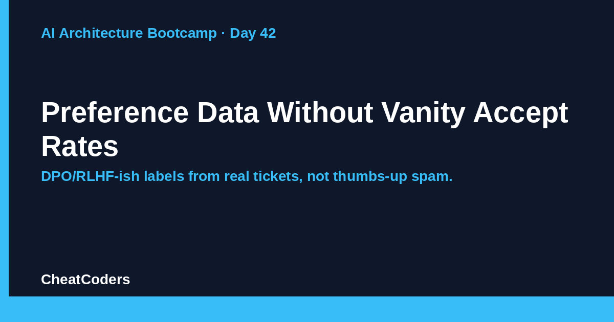Day 42: Preference Data Without Vanity Accept Rates
