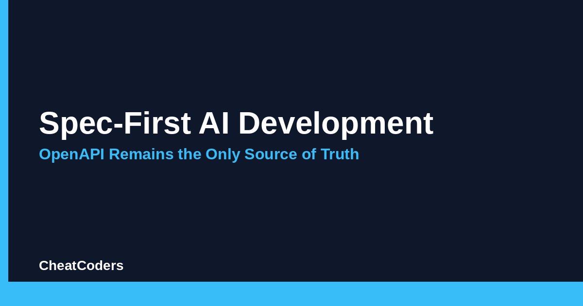 Spec-First AI Development: OpenAPI Remains the Only Source of Truth