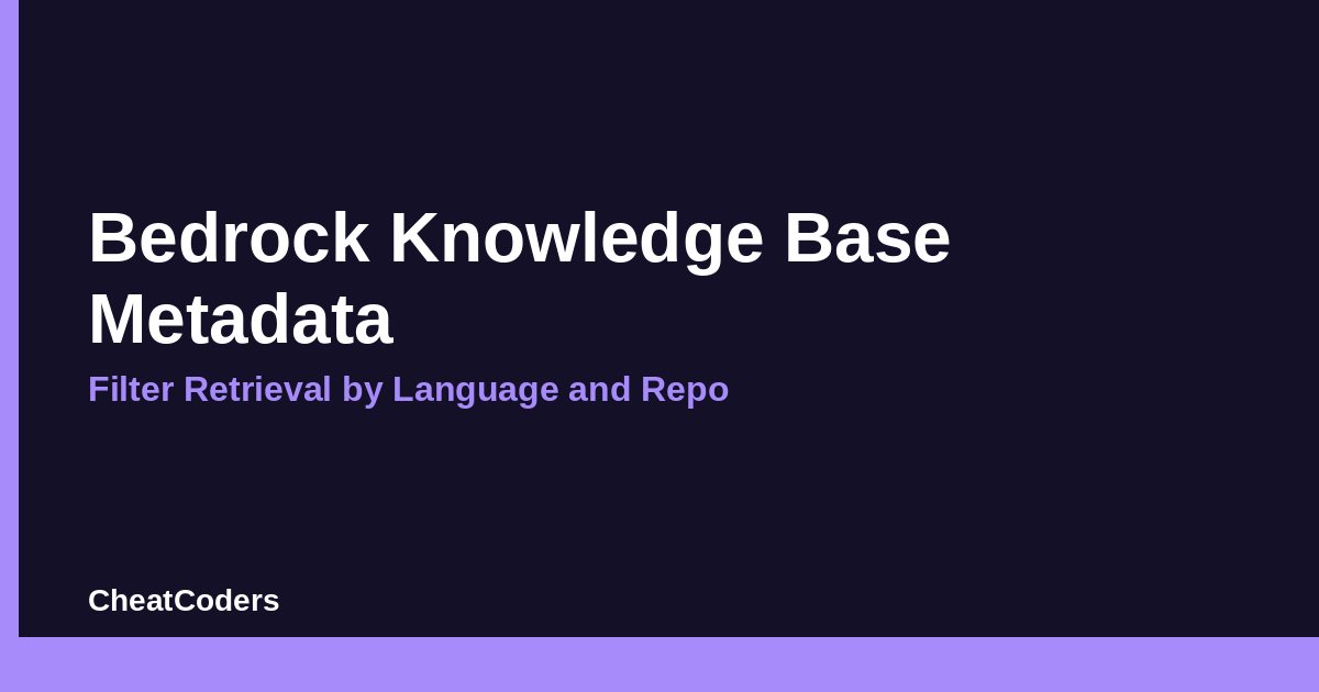Bedrock Knowledge Base Metadata: Filter Retrieval by Language and Repo