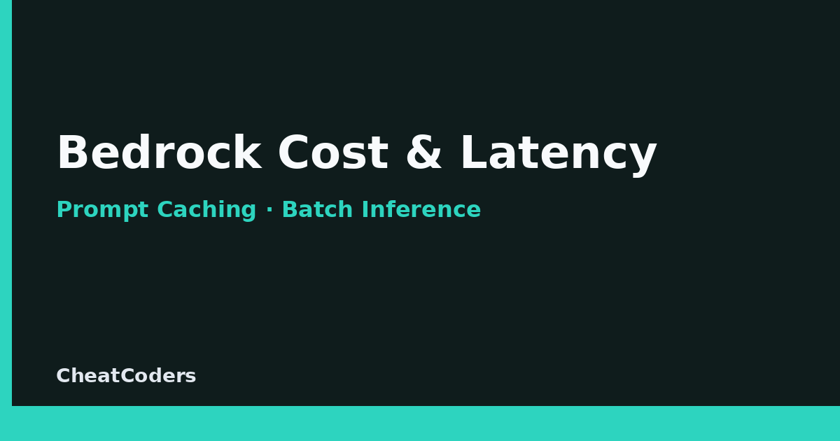 Bedrock Prompt Caching and Batch Inference: Cut Latency and Cost