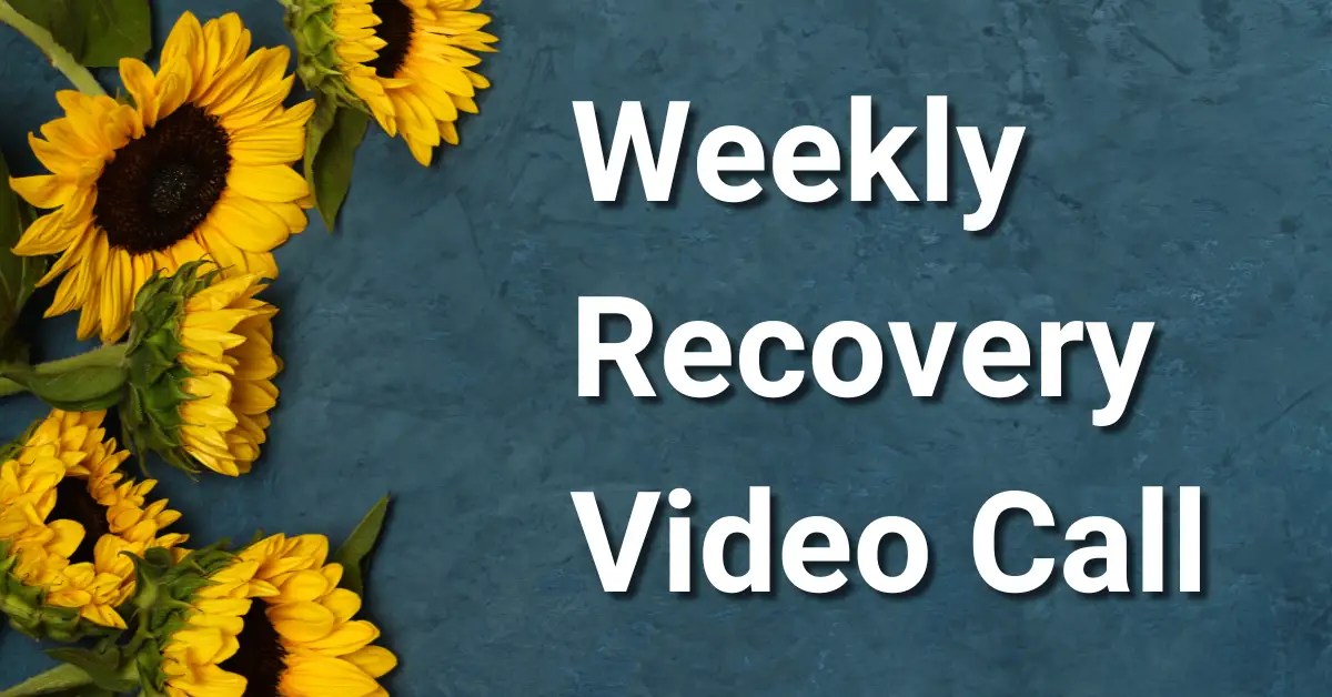 Weekly Recovery Video Call
