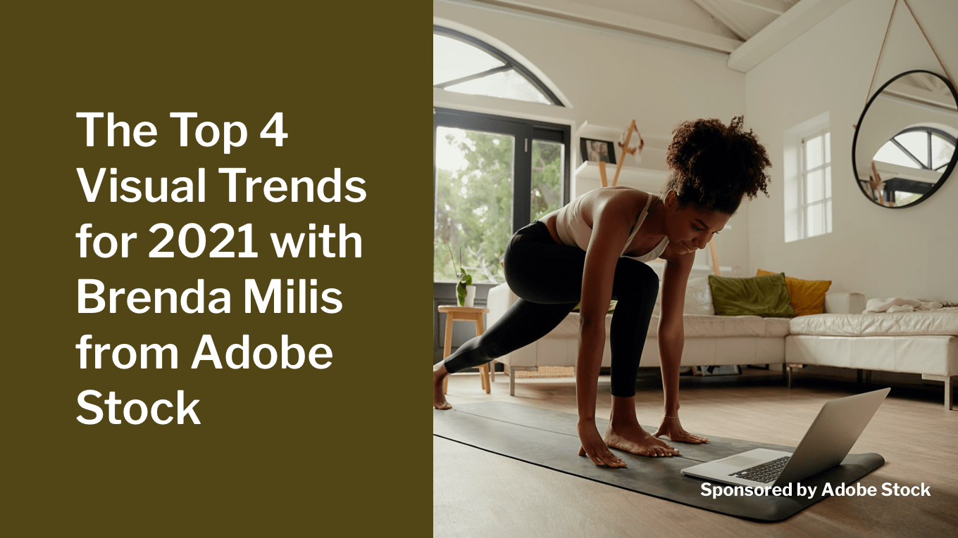 Top 4 Visual Trends for 2021