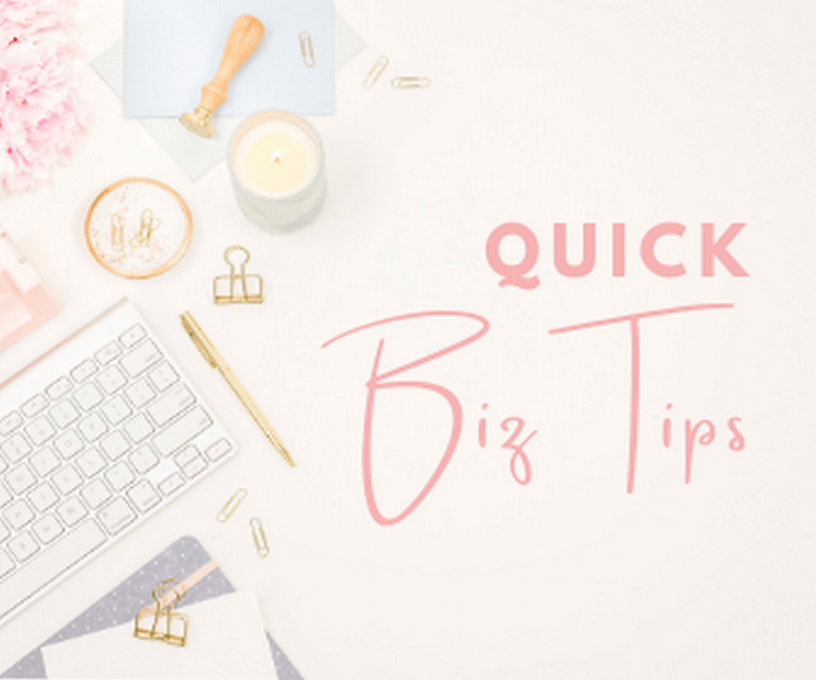 quick biz tips
