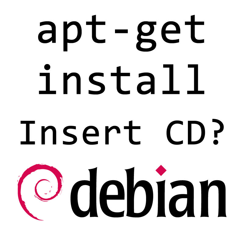 Debian aptget installer asking to insert CD install disk The Chewett