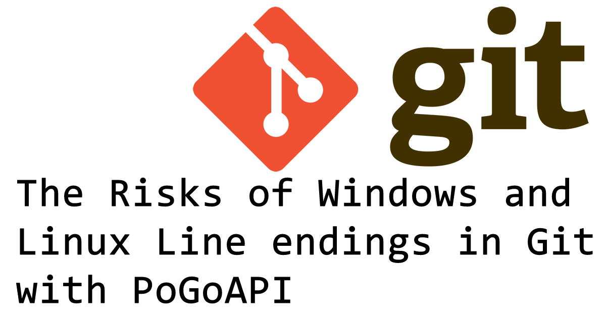 The Risks of Windows and Linux Line endings in Git with PoGoAPI The