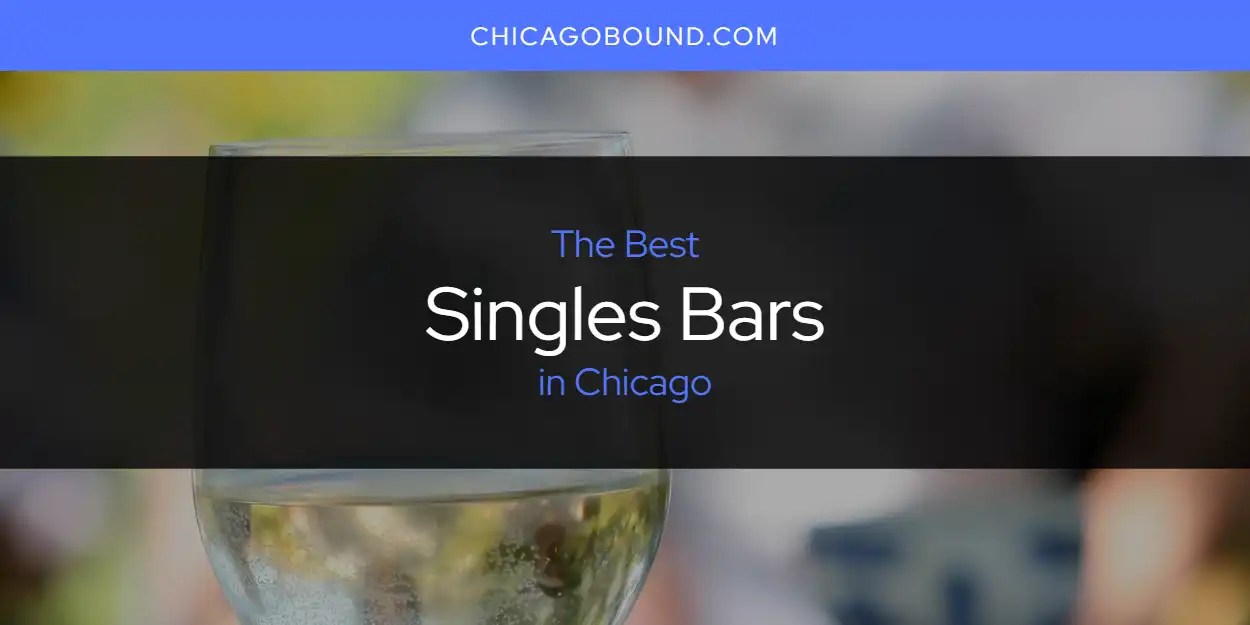 2025 guide to best singles bars in chicago