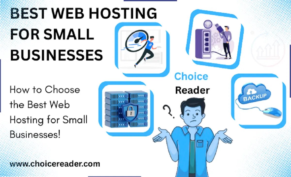 Best web hosting for small businesses by choice reader showing right process of choosing secured, scalable server with high uptime.