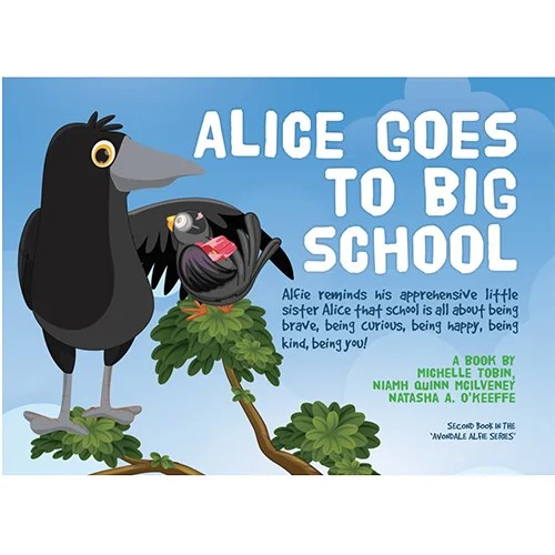 Alice goes to Big School Michelle Tobin