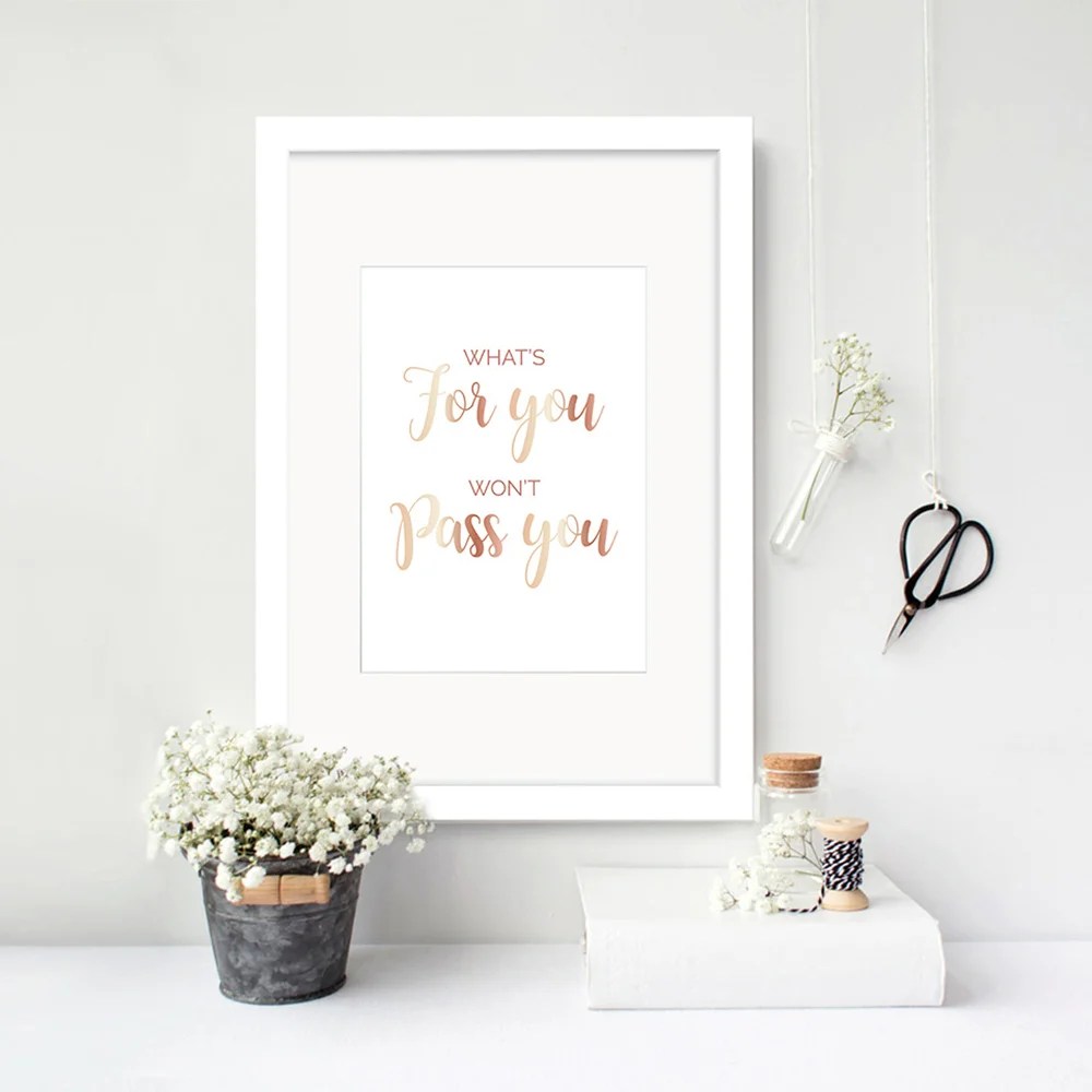 Quote print - What's for you (Rose Gold) Oregano Designs