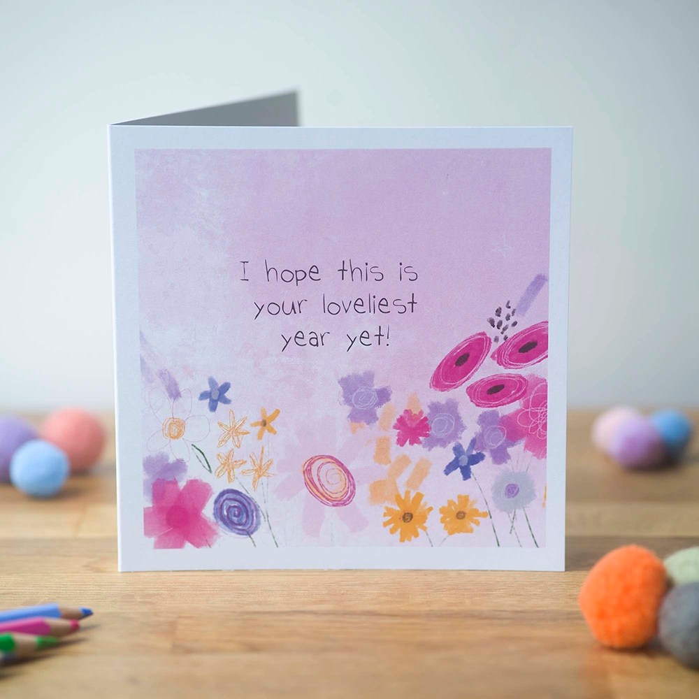 Greeting card - Birthday - Loveliest year yet Pear shaped studio