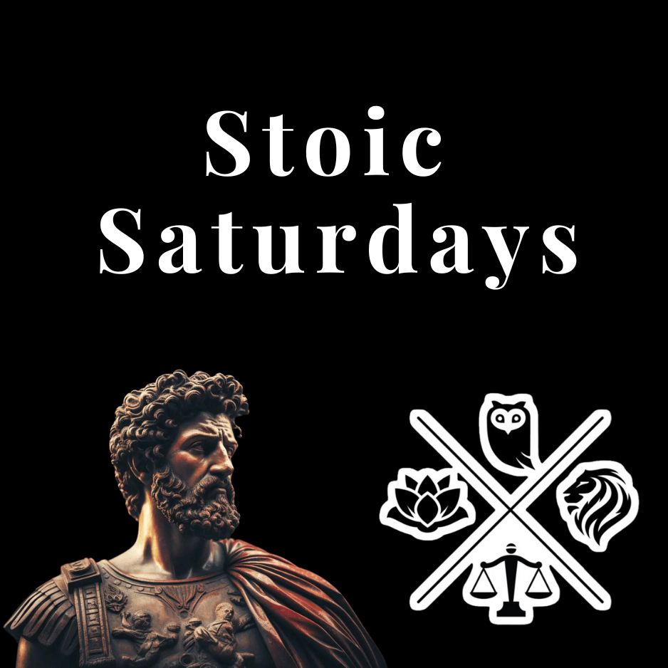 Stoic Saturdays