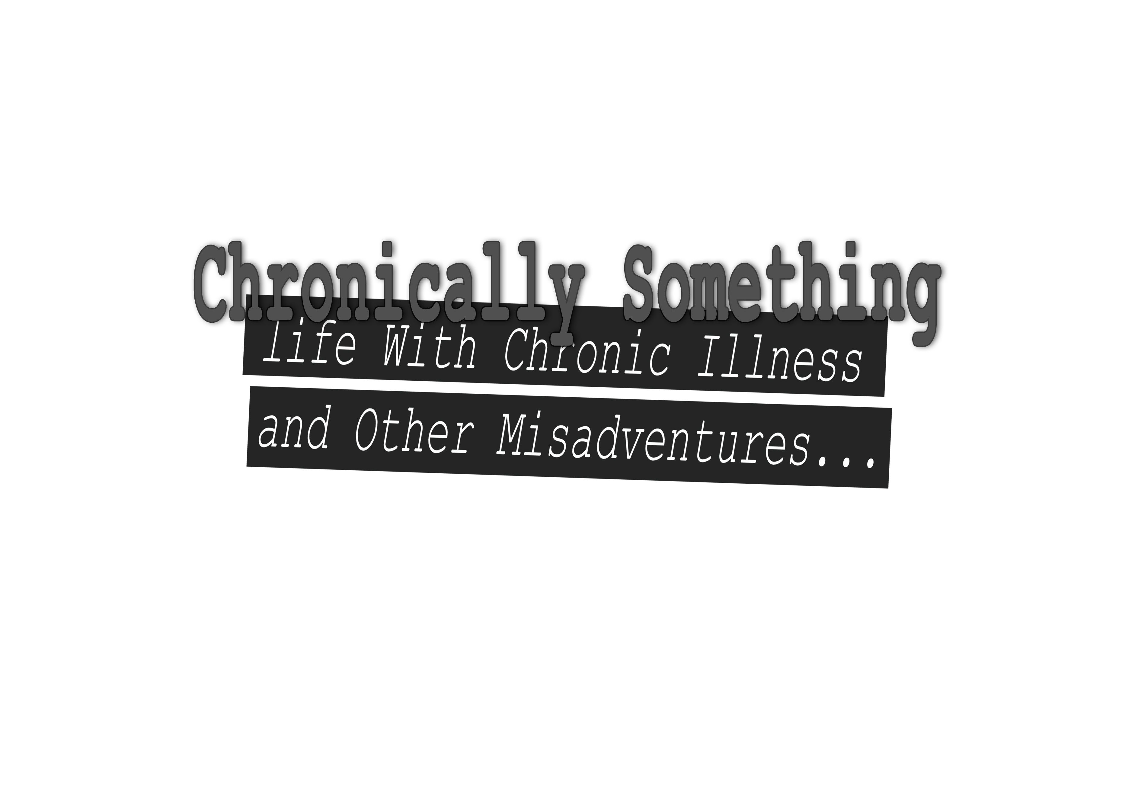 Chronically Something