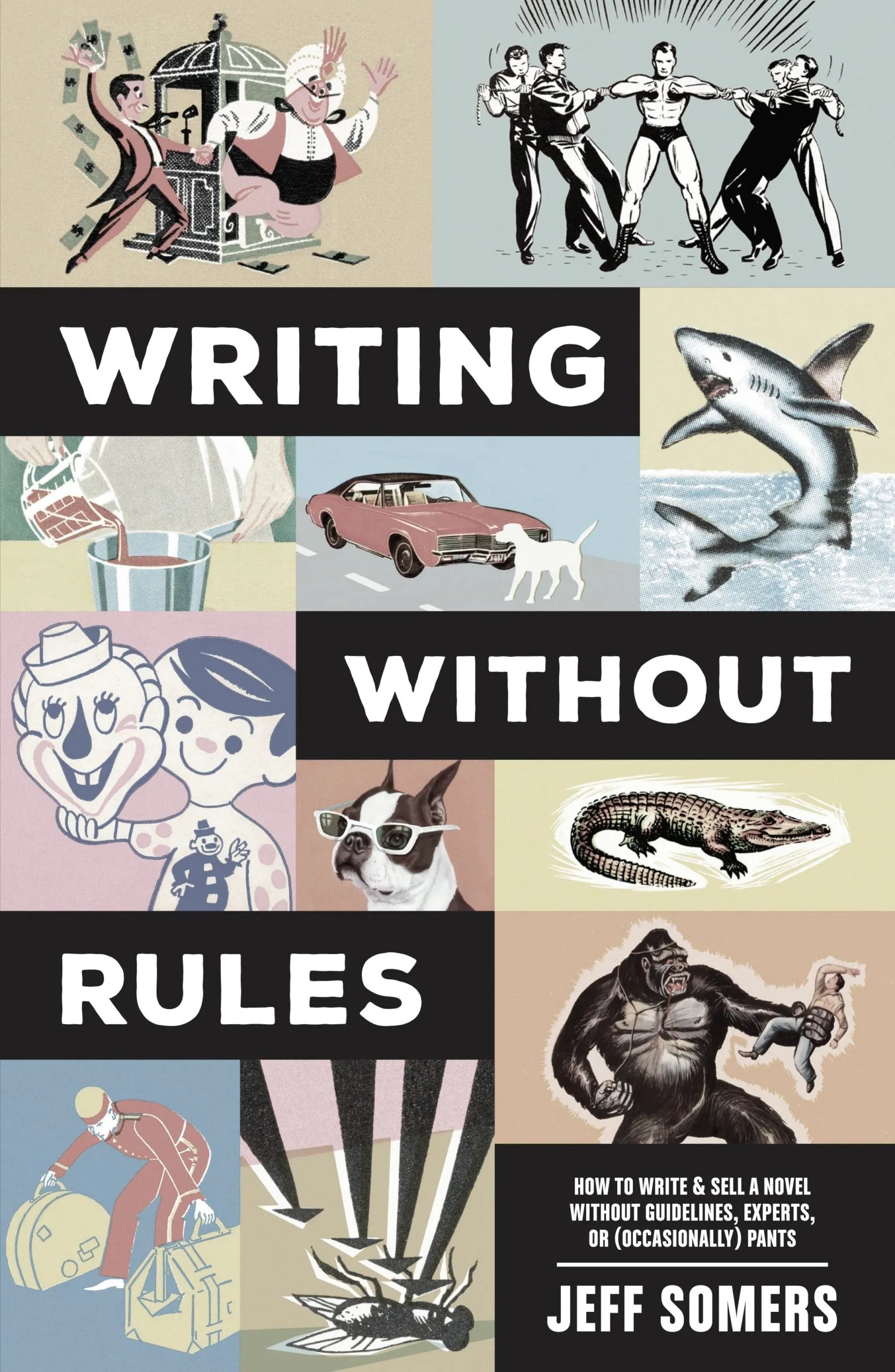Book Review – Writing Without Rules, Jeffery Somers