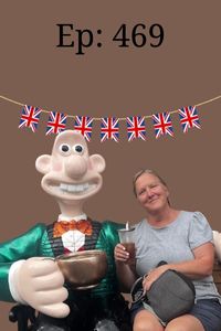 Cider Chat Episode 469 feature cover photo – Getting Lost So You Don’t, UK Totally Cider Tour 2025 Recap Ria with Wallace of Wallace and Gromit in Bristol