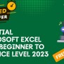Essential Microsoft Excel From Beginner To Advance Level 2023 - CIGMA Foundation
