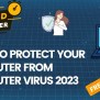 How To Protect Your Computer From Computer Virus 2023 - CIGMA Foundation