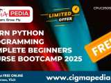 Learn Python Programming Complete Beginners Course Bootcamp 2025 Free