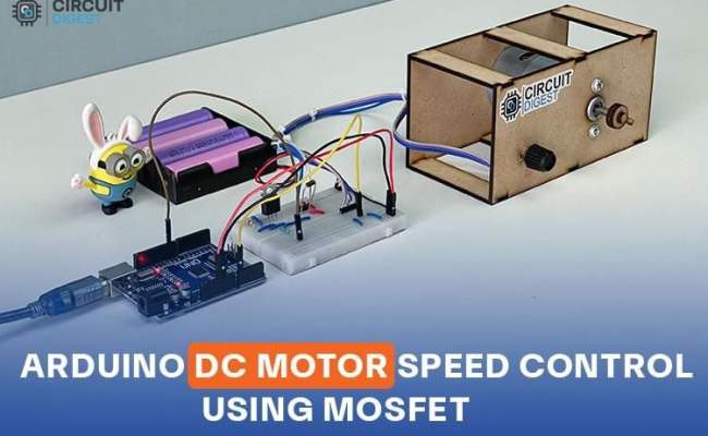 Arduino DC Motor Speed Control Using Potentiometer And MOSFET Transistor
