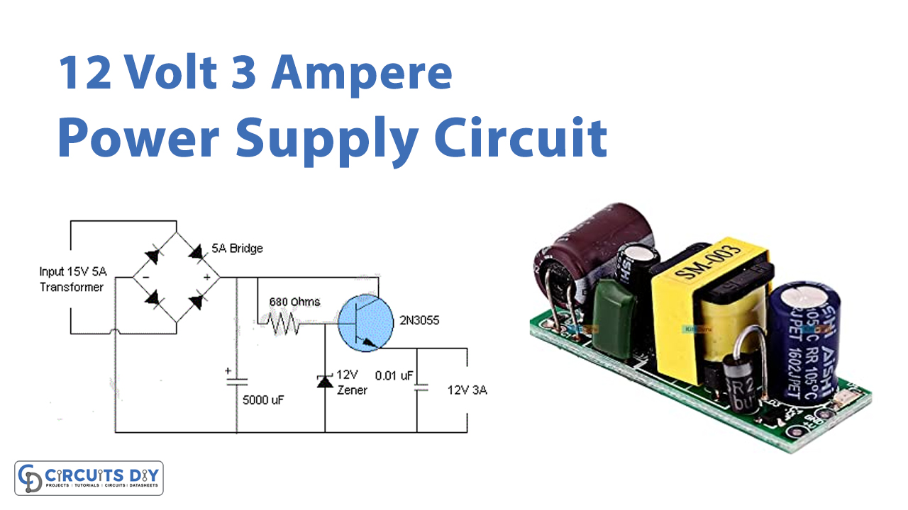 Simple 12v 3a Power Supply Circuit