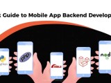 A Quick Guide To Mobile App Backend Development