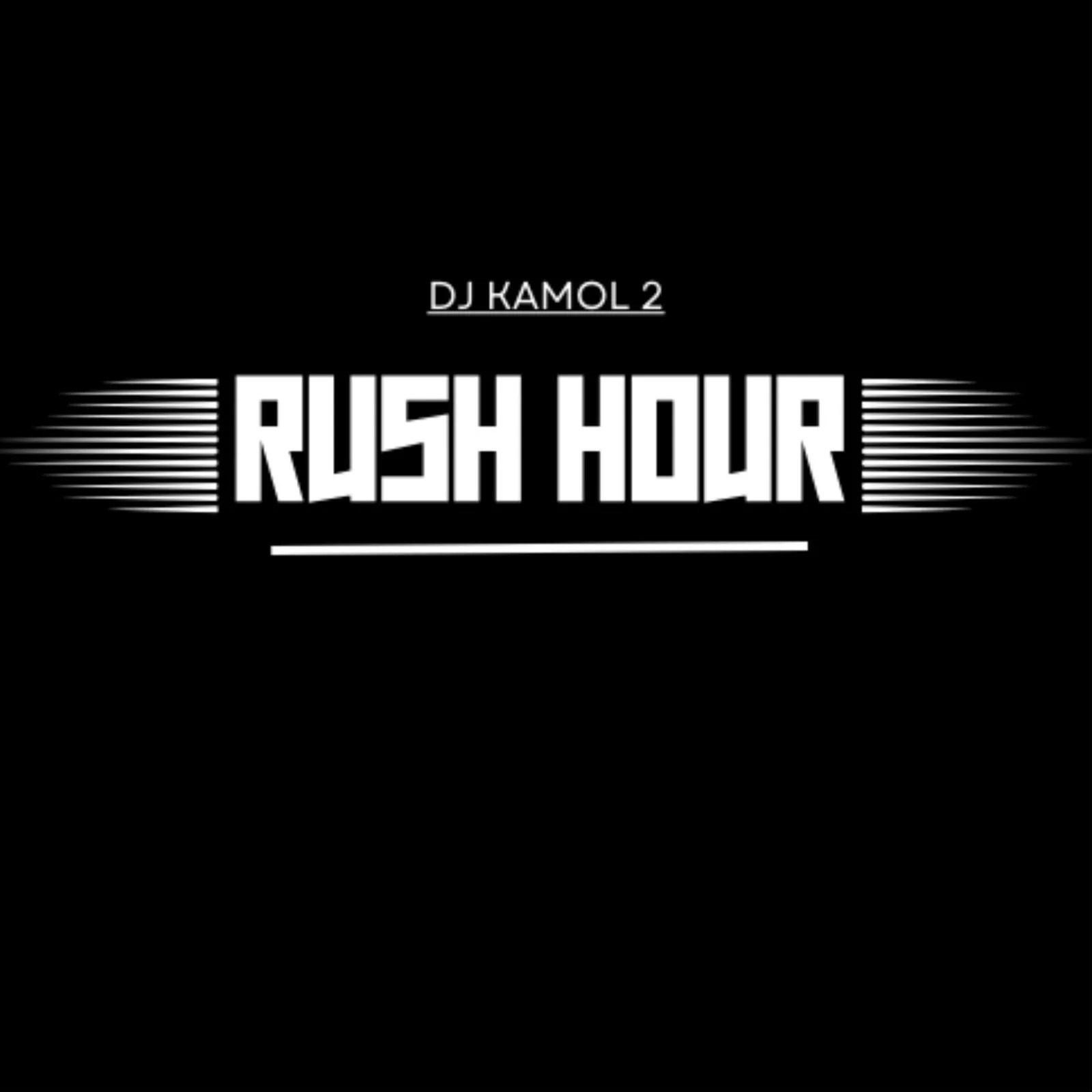 DJ Kamol 2 - RUSH HOUR