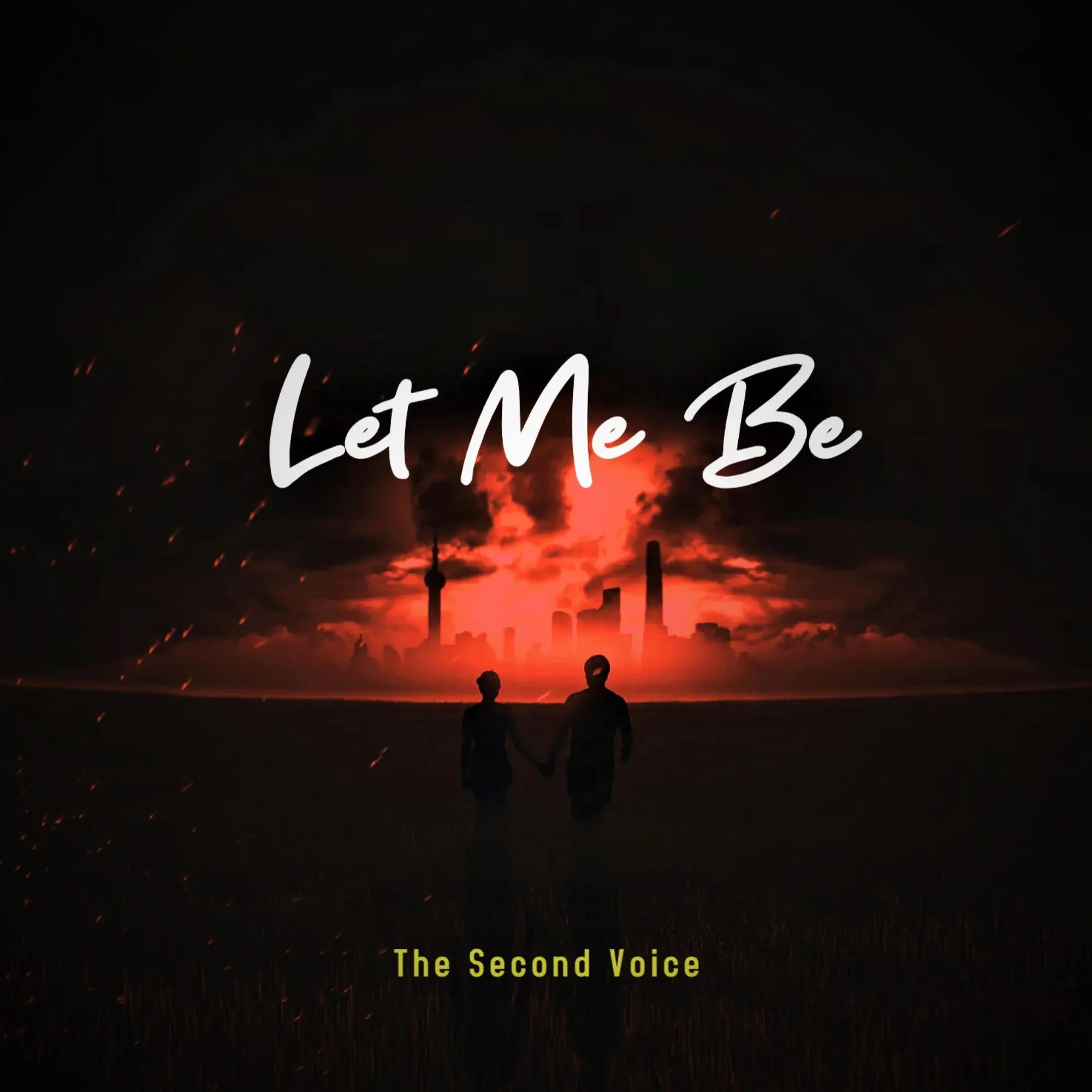 The Second Voice - Let Me Be