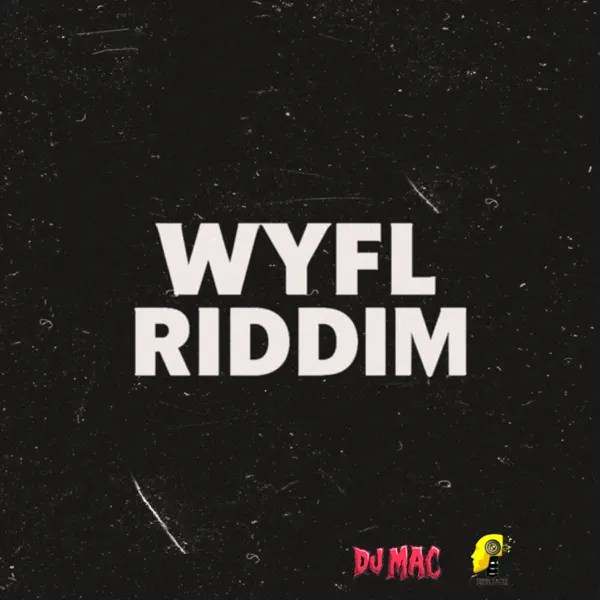 DJ Mac & CrashDummy WYFL Riddim