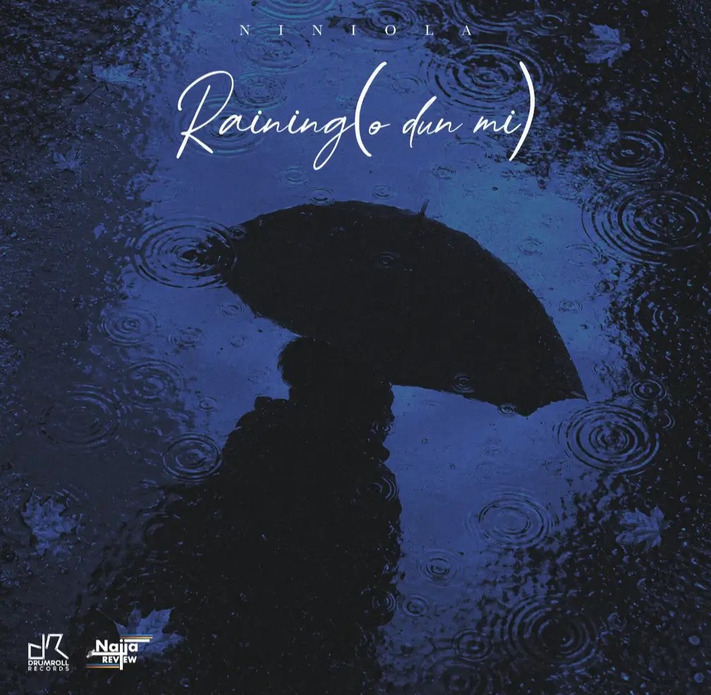 Niniola Raining (O Dun Mi)