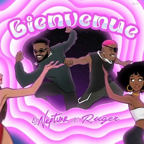 DJ Neptune & Ruger Bienvenue