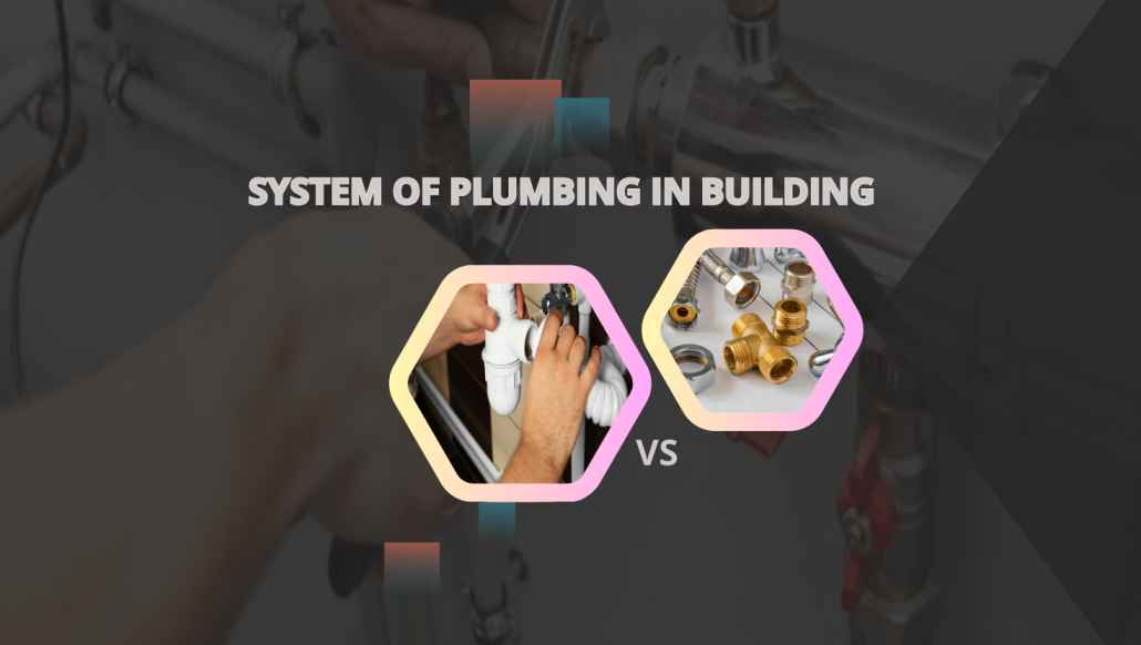 System of Plumbing in Building