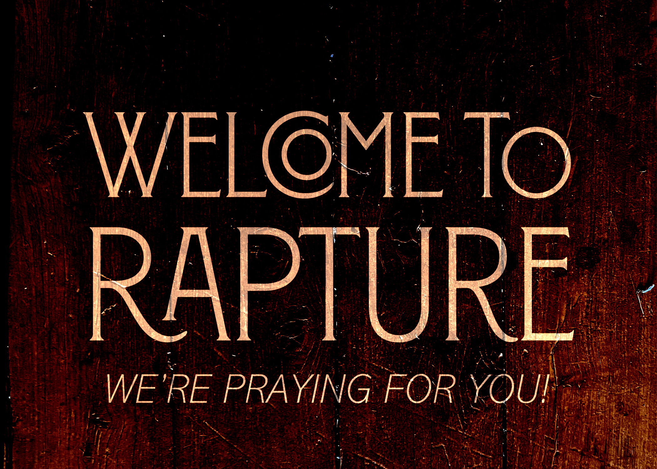 Text: Welcome to Rapture. We're praying for you!