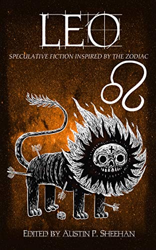 Leo: speculative fiction inspired by the zodiac #8