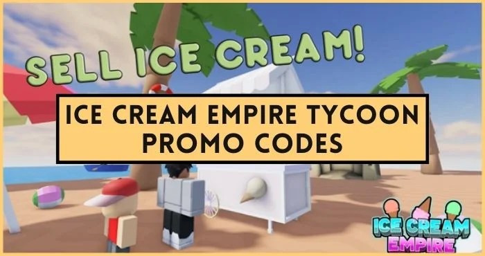 Ice cream empire tycoon codes [new world] (2025)