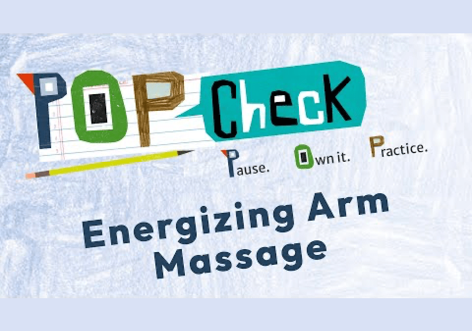 POP Check: Energizing Arm Massage