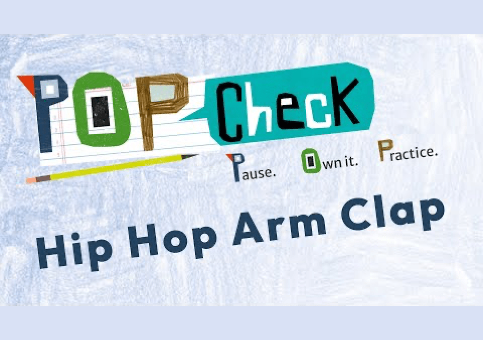 POP Check: Hip Hop Arm Clap