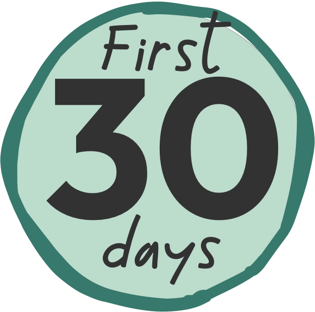 The First 30 Days