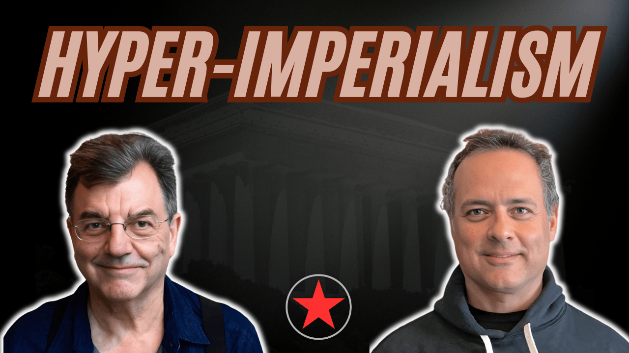 Transcript: Michael Hudson & Vijay Prashad | How Hyper-Imperialism Shapes Global Conflict