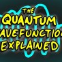 The Quantum Wavefunction Explained - ClassX