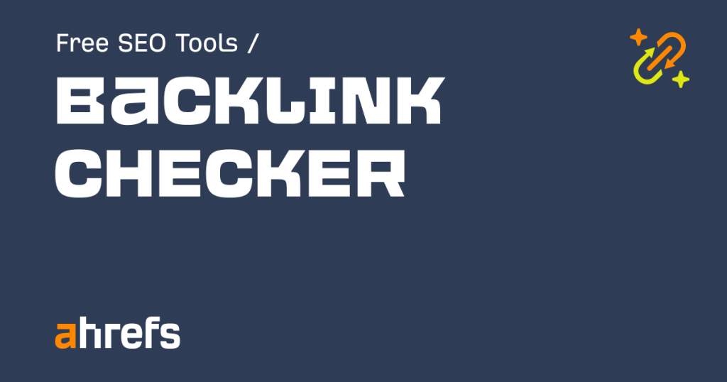 10 Free Blogging Tools for Beginners in 2024 ahrefs backlink checker