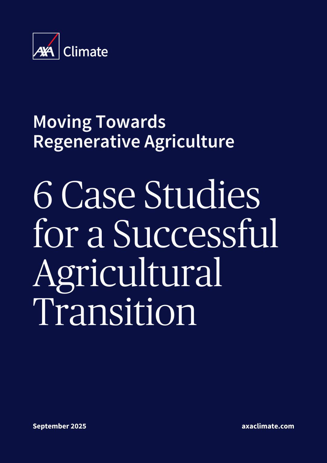 AXA Climate_6 Use Cases 6 Case Studies for a Successful Agricultural Transition (1) Comment développer une stratégie biodiversité ?