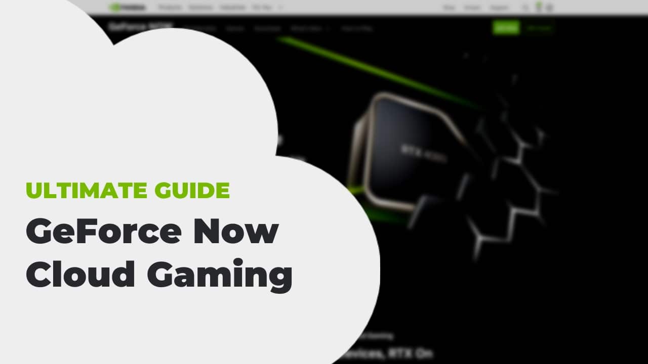 GeForce Now Cloud Gaming What You Need To Know 2026 Nvidia Geforce Now Cloud Gaming 